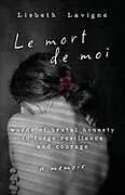 Kartonierter Einband Le Mort de Moi von Lisbeth Lavigne