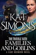 E-Book (epub) The Trouble with Families and Goblins von Kat Simons