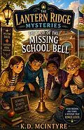 E-Book (epub) The Case of the Missing School Bell von K. D. McIntyre