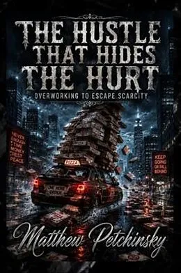 E-Book (epub) The Hustle That Hides the Hurt von Matthew Petchinsky