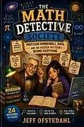 Kartonierter Einband The Math Detective Society von Jeff Ofstedahl