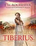 E-Book (epub) EPISODE IN THE LIFE OF TIBERIUS von Vera Kryzhanovskaia, By the Spirit Count J. W. Rochester