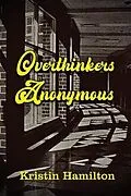 E-Book (epub) Overthinkers Anonymous von Kristin Hamilton