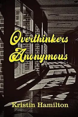 E-Book (epub) Overthinkers Anonymous von Kristin Hamilton