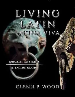 E-Book (epub) Living Latin von Glenn P. Wood