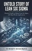 Kartonierter Einband UNTOLD STORY OF LEAN SIX SIGMA von Surojit Banerjee