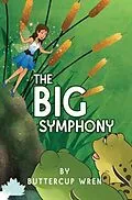 E-Book (epub) The Big Symphony von Buttercup Wren