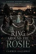 E-Book (epub) Ring Around the Rosie von Carmen Galloway
