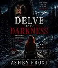 E-Book (epub) Delve into Darkness von Ashby Frost