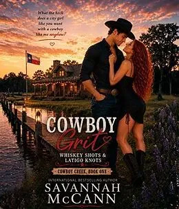 E-Book (epub) Cowboy Grit, Whiskey Shots, & Latigo Knots von Savannah McCann