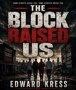 E-Book (epub) The Block Raised Us von Kress