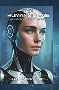 E-Book (epub) The Humanoid Age von Alexandra Isaacs