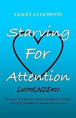 E-Book (epub) Starving for Attention von Lesley A Clements