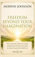 E-Book (epub) Freedom Beyond Your Imagination (FBYI) von Merwin Johnson