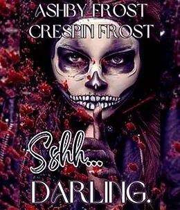 E-Book (epub) Sshhh...Darling von Frost Thrillers, Ashby Frost, Crespin Frost