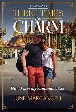 E-Book (epub) Three Times the Charm How I met my soul mate at 55 von June Marcangeli