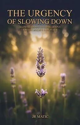 E-Book (epub) The Urgency Of Slowing Down von Jr Matic