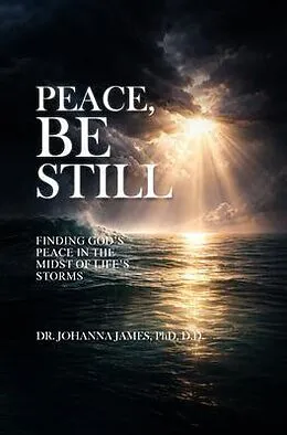 E-Book (epub) Peace, Be Still von Johanna James D. D.