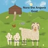 Kartonierter Einband Nora the Angora Goat von Karen Rose, Stephanie Horah