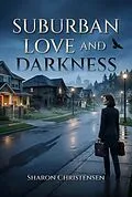 ePUB Suburban Love and Darkness von Sharon Christensen