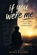 E-Book (epub) If You Were Me von Jayden Lee Williams
