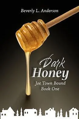 E-Book (epub) Dark Honey von Beverly L. Anderson