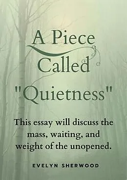 E-Book (epub) A Piece Called "Quietness" von Evelyn Sherwood