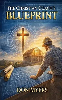 E-Book (epub) The Christian Coach's Blueprint von Don Myers