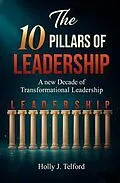 E-Book (epub) The 10 Pillars of Leadership von Holly J. Telford
