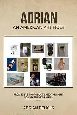 E-Book (epub) ADRIAN, AN AMERICAN ARTIFICER von Adrian Pelkus
