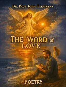 E-Book (epub) The Word Of Love von Paul John Talmazan
