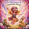 E-Book (epub) The Adventurs of Autumn Rose von Nora K. Wiley