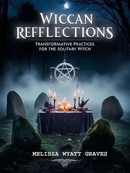 E-Book (epub) WICCAN REFLECTIONS von Melissa Wyatt Graves