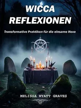 E-Book (epub) WICCA-REFLEXIONEN von Melissa Wyatt Graves