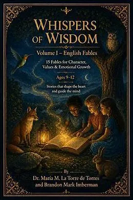 ePUB WHISPERS OF WISDOM Volume I - English Fables von María M. La Torre de Torres, Brandon Mark Imberman