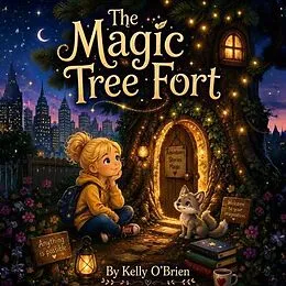 E-Book (epub) The Magic Tree Fort von Kelly O'Brien