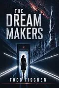 E-Book (epub) The Dream Makers von Fischer
