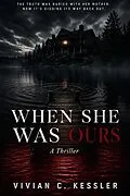 E-Book (epub) When She Was Ours von Vivian C. Kessler