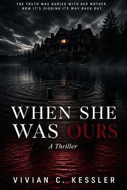 E-Book (epub) When She Was Ours von Vivian C. Kessler