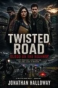 E-Book (epub) TWISTED ROAD BLOOD ON THE HIGHWAY von Jonathan Halloway