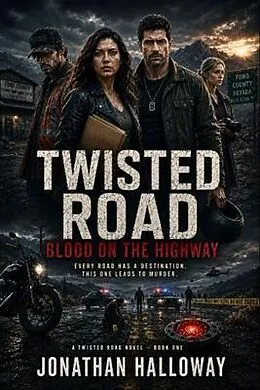 E-Book (epub) TWISTED ROAD BLOOD ON THE HIGHWAY von Jonathan Halloway
