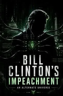 E-Book (epub) Bill Clinton's Impeachment: An Alternate Universe von Icarlisle