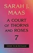 Fester Einband A Court of Thorns and Roses Vol. 7 von Sarah J Maas