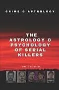 Kartonierter Einband The Astrology and Psychology of Serial Killers von Kirsty McIntosh