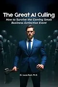 E-Book (epub) The Great AI Culling von Dr. Lucas Root Ph.D.