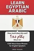 Kartonierter Einband Learn Egyptian Arabic von Imen Magri, Imen Magri