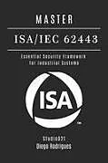 Kartonierter Einband (Kt) MASTER ISA/IEC 62443 von Studiod Smart Tech Content, Diego Rodrigues