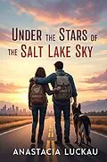 E-Book (epub) Under the stars of a Salt Lake Sky von Anastacia Luckau