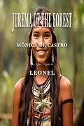 E-Book (epub) Jurema of the Forest von Mónica de Castro, By the Spirit Leonel
