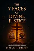 E-Book (epub) The 7 Faces of Divine Justice: From Law to Grace von Ribenson Imbert